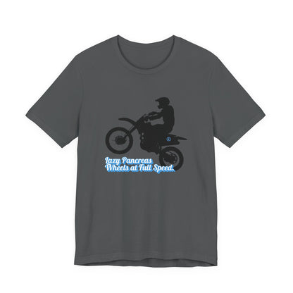 Lazy Pancreas, Wheels at Full Speed - Unisex Tee The Diabuddies Store T-Shirts $22.50