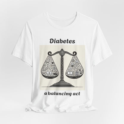 Diabetes Balancing Act - Unisex Tee The Diabuddies Store T-Shirts $24.25