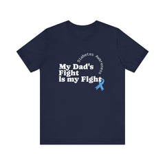 My Dad's Fight is my Fight - Unisex Tee The Diabuddies Store T-Shirts $22.50