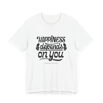 Happiness Depends on You - Unisex Tee The Diabuddies Store T-Shirts $22.50