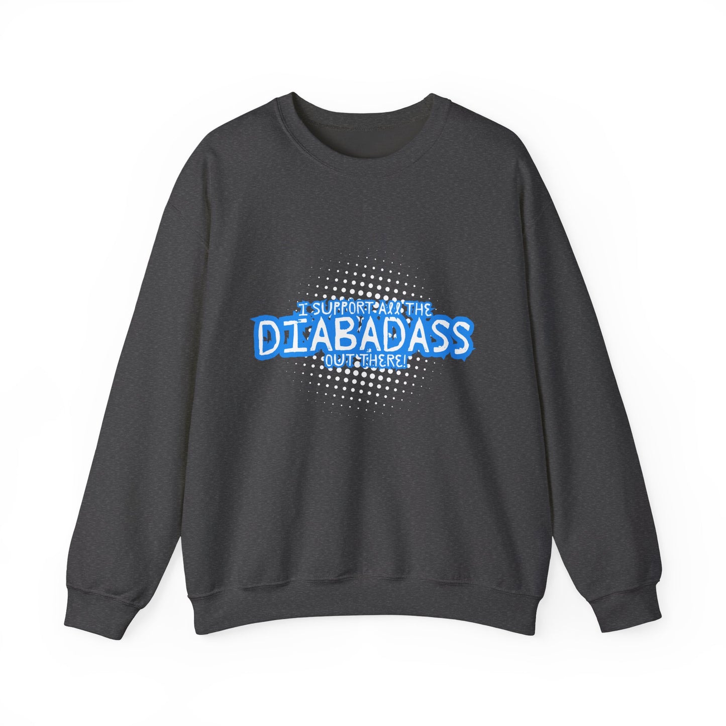 I Support All the Diabadass out there! - Unisex Sweatshirt The Diabuddies Store Tank Tops $32.95