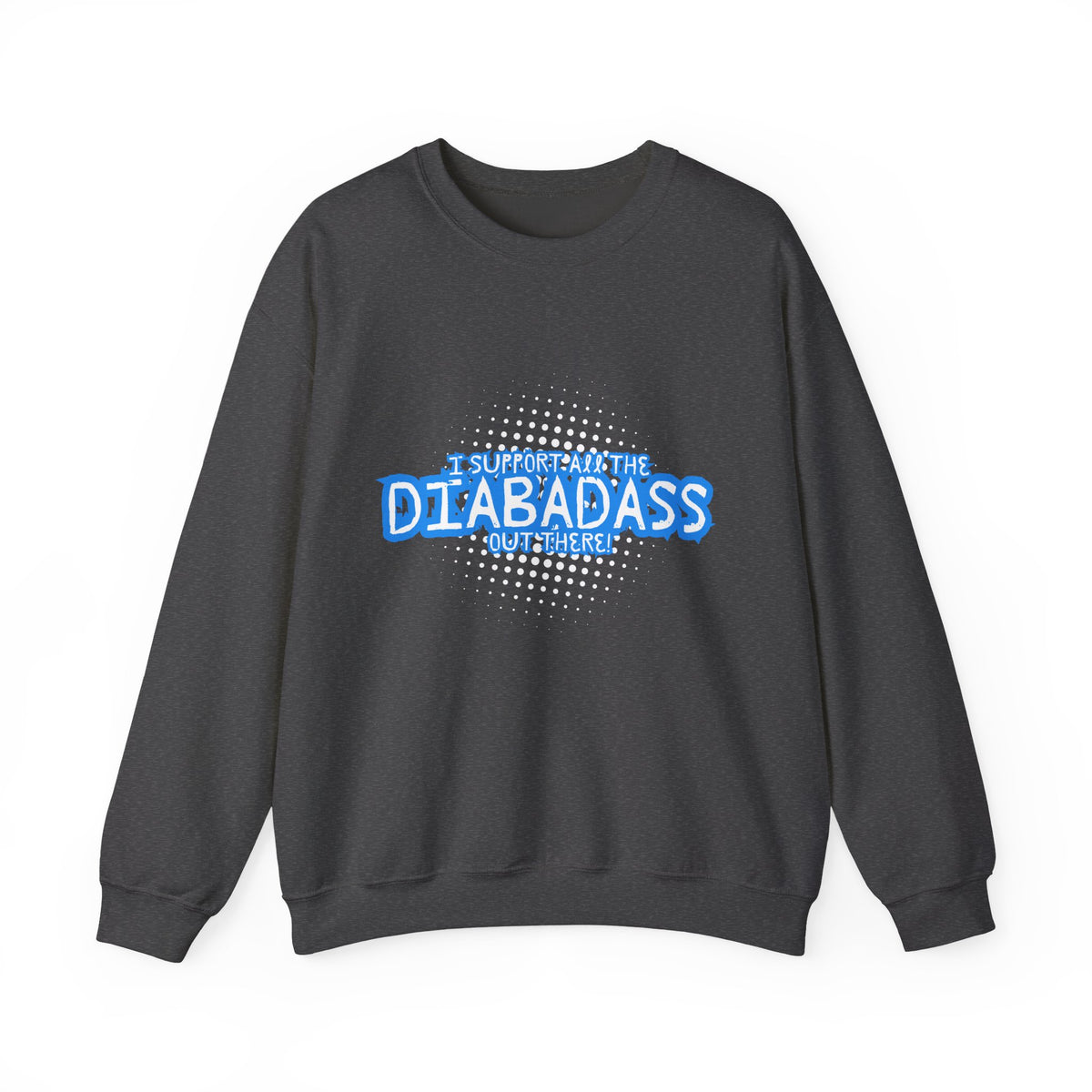 I Support All the Diabadass out there! - Unisex Sweatshirt The Diabuddies Store Tank Tops $32.95
