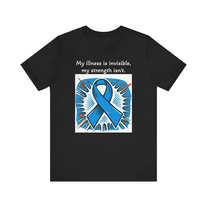 Invisible Illness, but visible Strength - Unisex Tee The Diabuddies Store T-Shirts $22.50