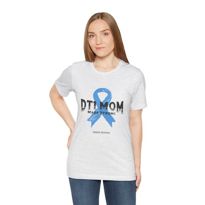 DT1 Mom, Made Strong - Unisex Tee The Diabuddies Store T-Shirts $22.50