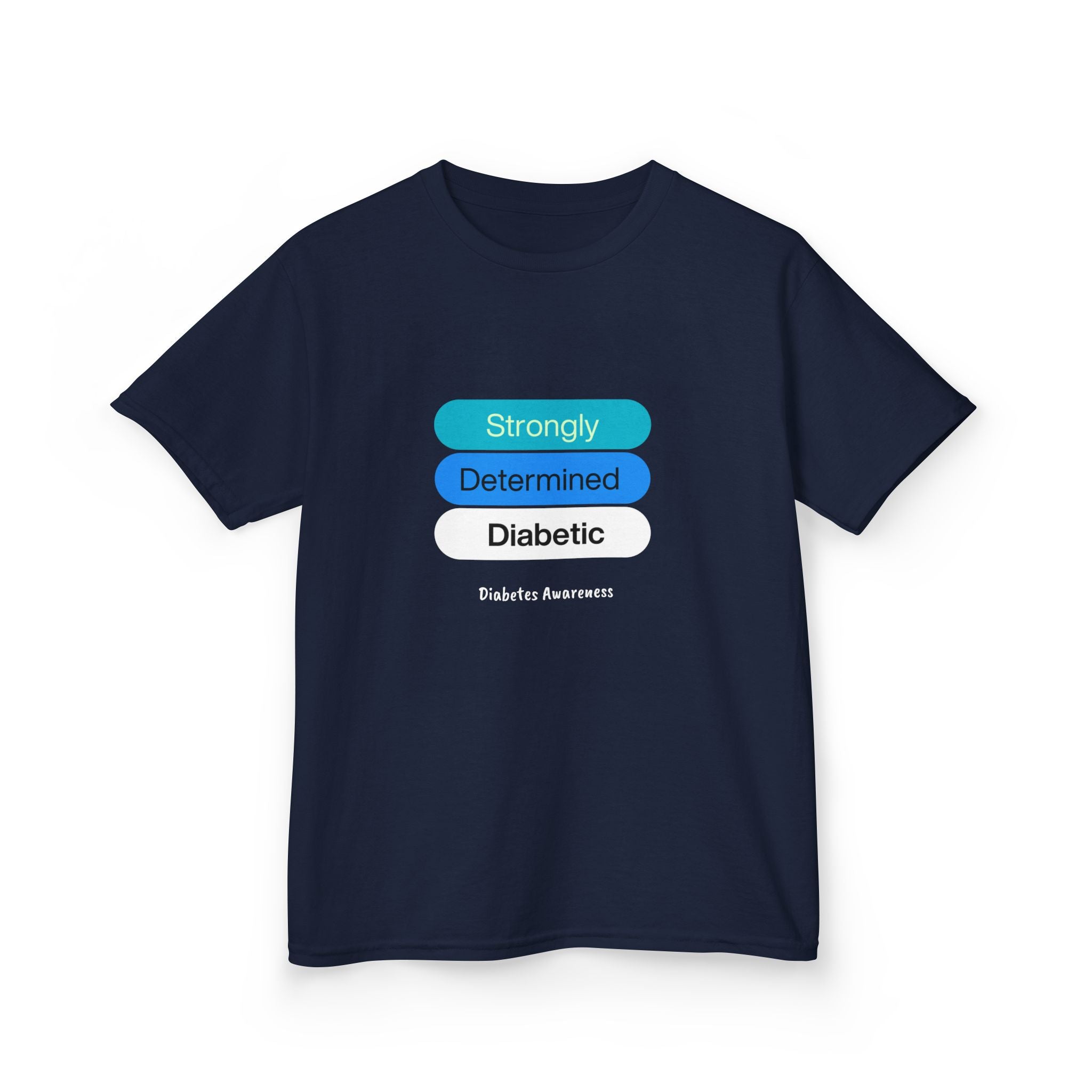Strongly Determined Diabetic Kids Tee The Diabuddies Store T-Shirts $19.22