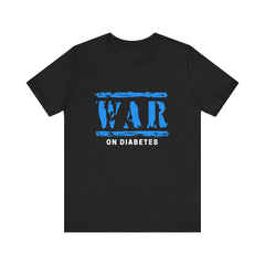 Diabetes Awareness, War on Diabetes - Unisex Tee The Diabuddies Store T-Shirts $22.50