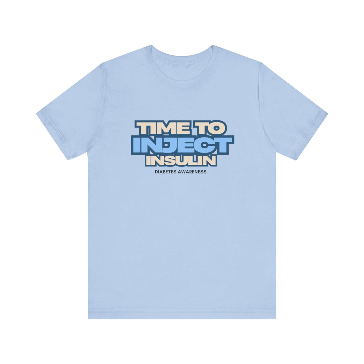 Time to Inject Insulin - Unisex Tee The Diabuddies Store T-Shirts $22.50