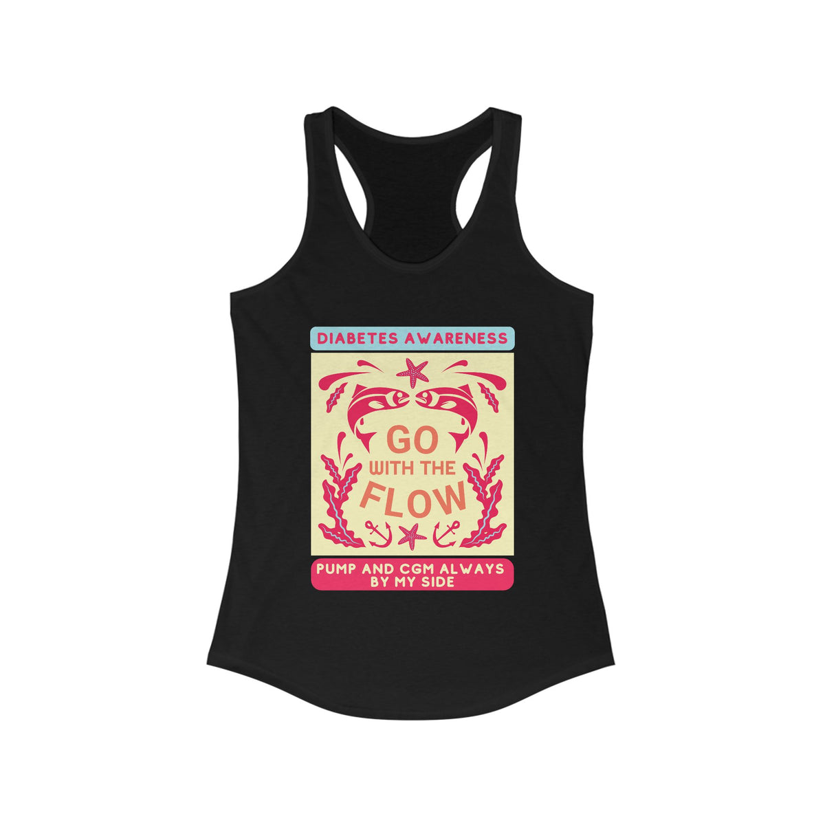 The Diabuddies Store Go with the Flow (diabetes) - Racerback Tank Go with the Flow (diabetes) - Racerback Tank: Engineered for those who live with a pump and CGM, this tank ensures your devices are always within reach and comfortably secure, letting you m
