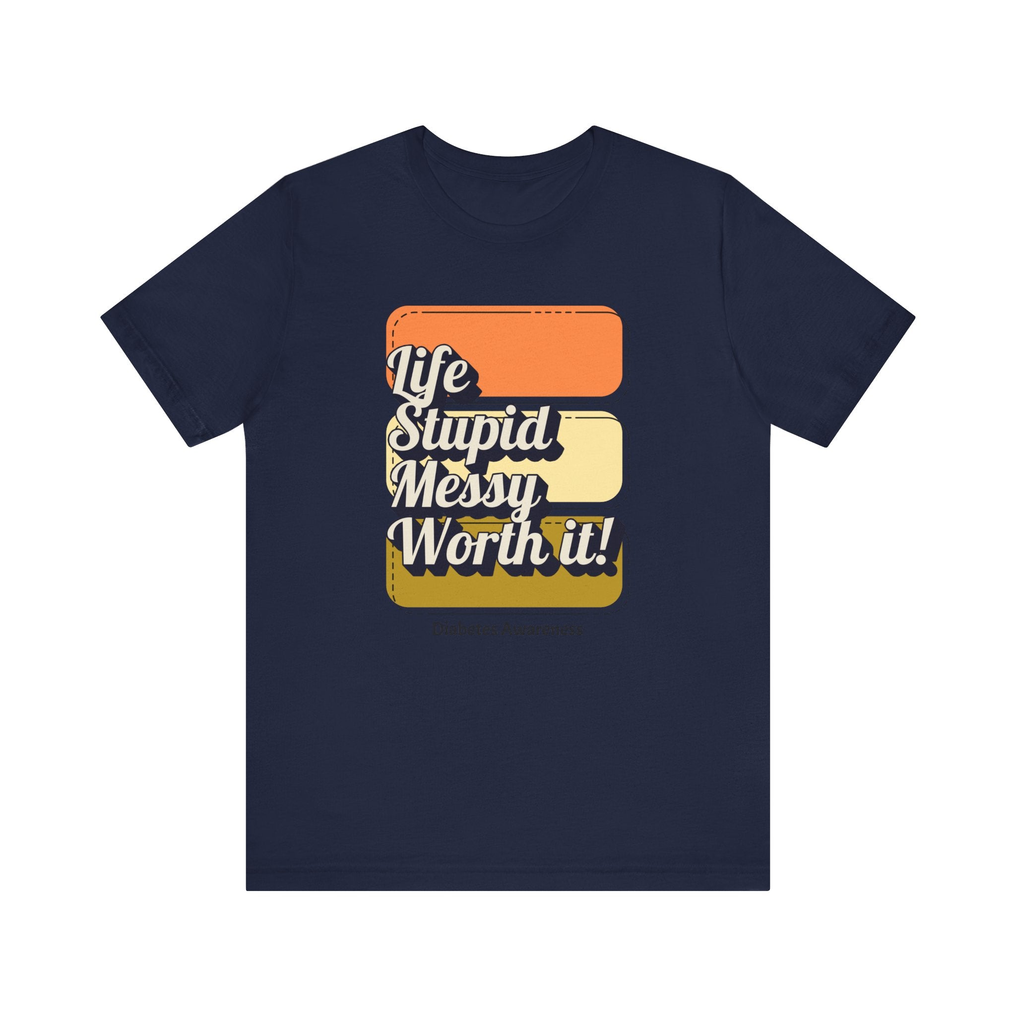 Life, Stupid, Messy, Worth It! Unisex Tee The Diabuddies Store T-Shirts $30.27