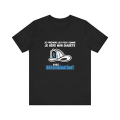 The Diabuddies Store Diabetes & Fire Prevention (French) - Unisex Tee Diabetes & Fire Prevention (French) - Unisex Tee: For the unsung heroes who dedicate their lives to keeping communities safe, while diligently managing their own health. Our Tee is desi