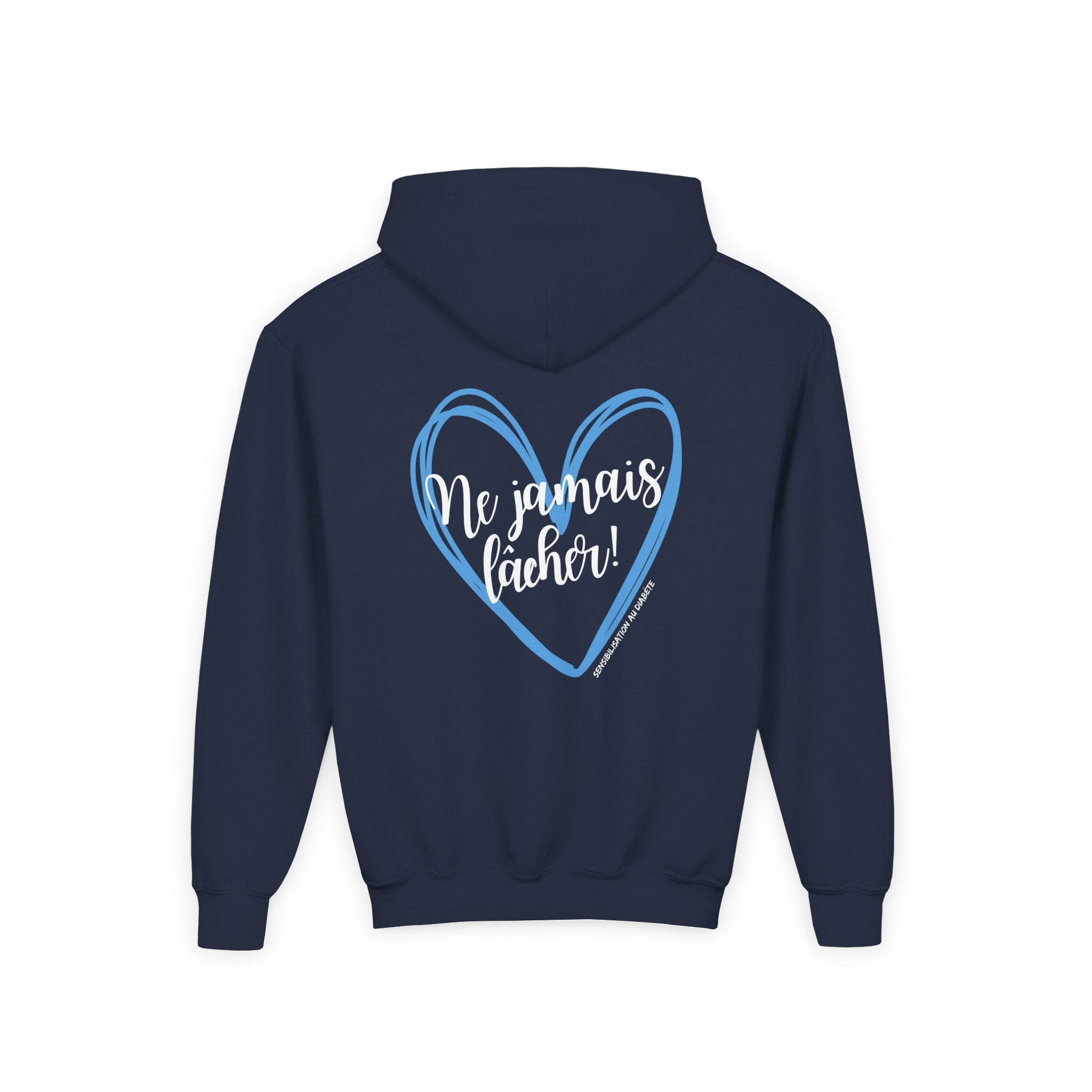 The Diabuddies Store Never Give Up French - Youth Hoodie Never Give Up French - Youth Hoodie: A powerful statement for the young warriors of the diabetes community. This French "Ne jamais lâcher" hoodie is the perfect way to share a message of strength, r