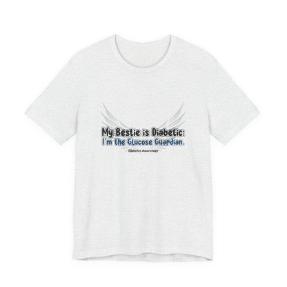 The Diabuddies Store My Bestie is Diabetic, I'm the Guardian - Unisex Tee My Bestie is Diabetic, I'm the Guardian - Unisex Tee: Celebrate your vital role! A proud statement of your commitment & unique connection as a guardian. T-Shirts $22.50