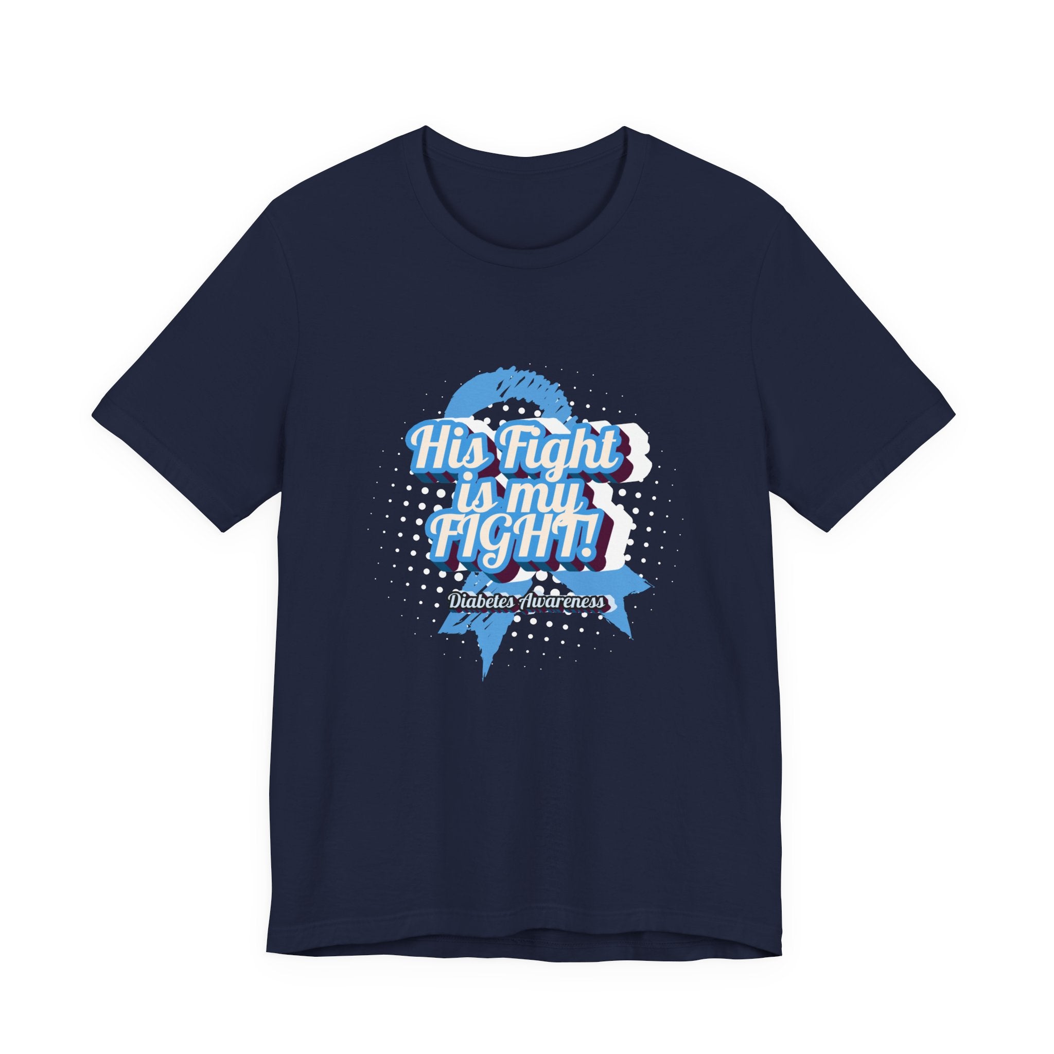 His Fight is my Fight! - Unisex Tee The Diabuddies Store T-Shirts $22.50