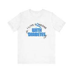 I Love Someone with Diabetes - Unisex Tee The Diabuddies Store T-Shirts $22.50