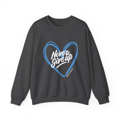Never Give Up! - Unisex Sweatshirt