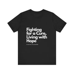 Fight 4 Cure Inspirational - Unisex Tee The Diabuddies Store T-Shirts $24.25