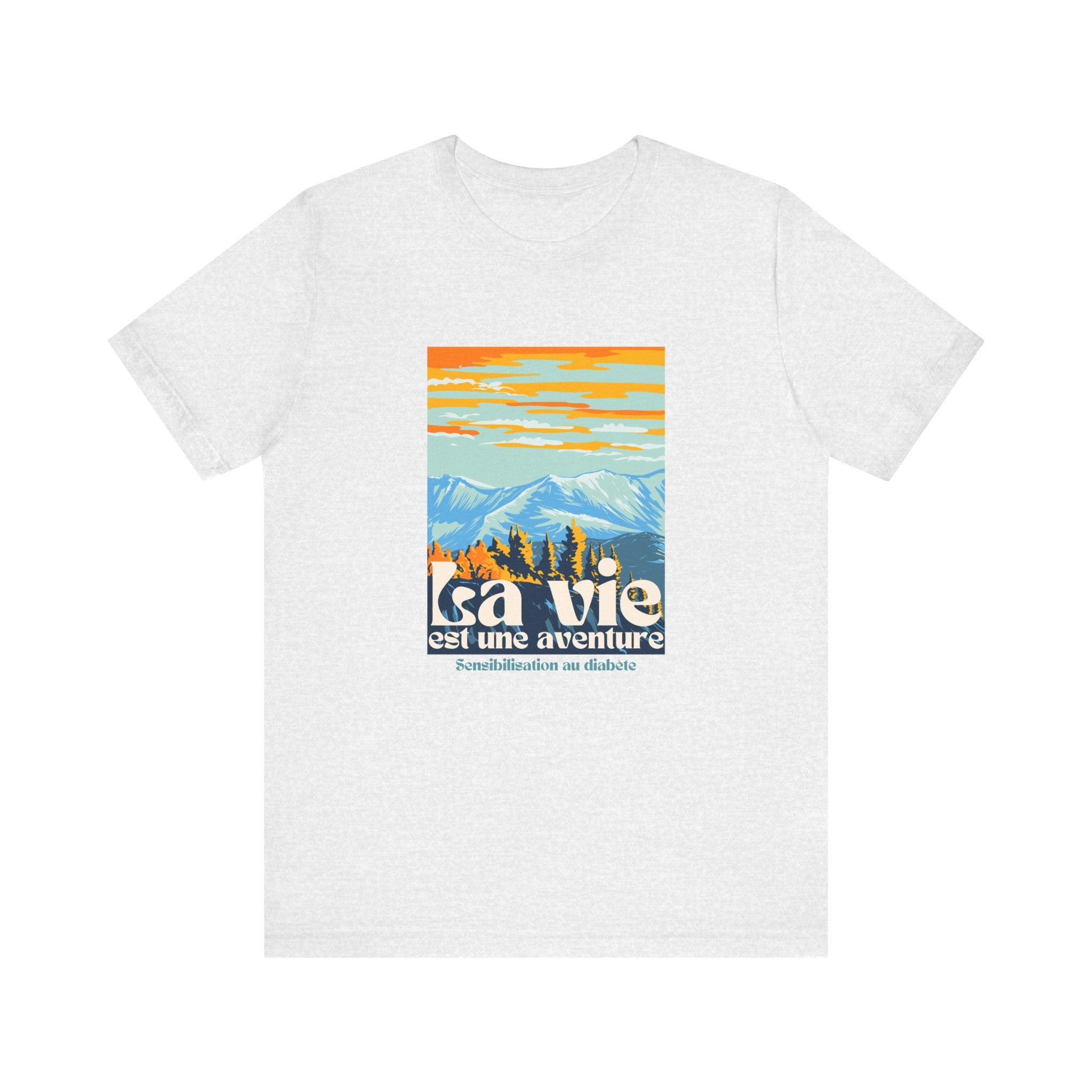 The Diabuddies Store Life is an Adventure, Mountains (French) - Unisex Tee Life is an Adventure, Mountains (French) - Unisex Tee: Embrace the call of the wild with our "La vie est une aventure" Unisex Tee. This shirt is for anyone who finds their soul in