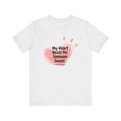 My Heart Beats for Someone Sweet - Unisex Tee The Diabuddies Store T-Shirts $22.50