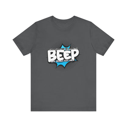 The Diabuddies Store BEEP - Sorry it's me! (French) - Unisex Tee BEEP - Sorry it's me! (French) - Unisex Tee: Always making an entrance? The delightful disruptor! Embrace the constant buzz of life in comfort and style! $30.27 T-Shirts Activewear Clothing,