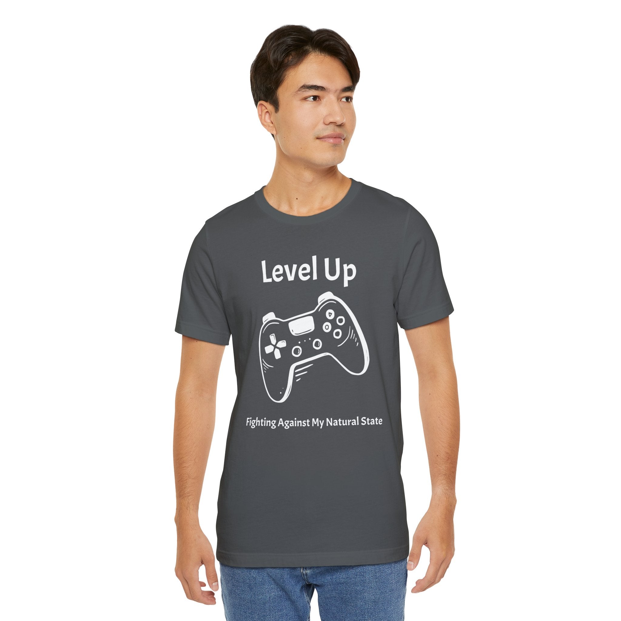 Level Up, Fighting Against my Natural State - Unisex Tee The Diabuddies Store T-Shirts $22.50