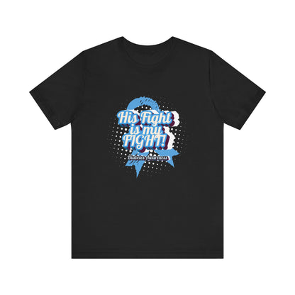 His Fight is my Fight! - Unisex Tee The Diabuddies Store T-Shirts $22.50