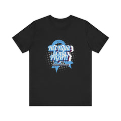His Fight is my Fight! - Unisex Tee The Diabuddies Store T-Shirts $22.50