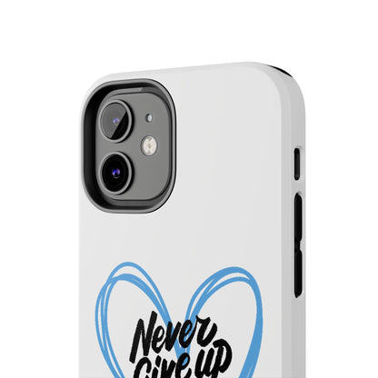 Never Give Up! - Tough Phone Case The Diabuddies Store Mobile Phone Cases $18.23