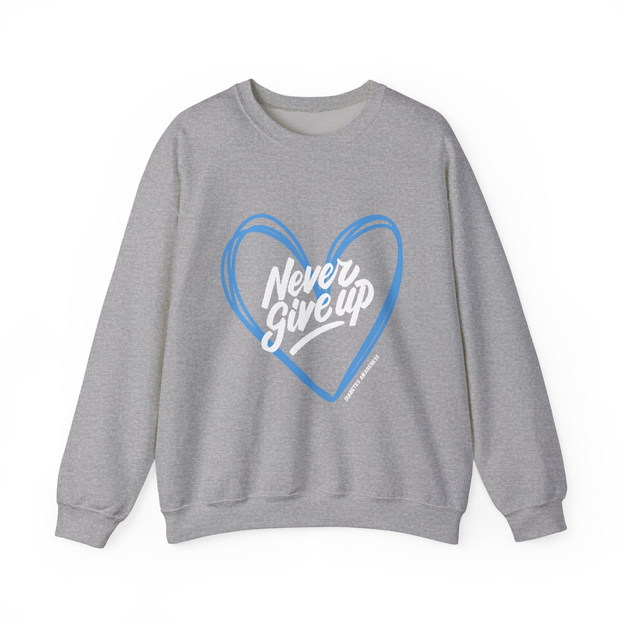 Never Give Up! - Unisex Sweatshirt