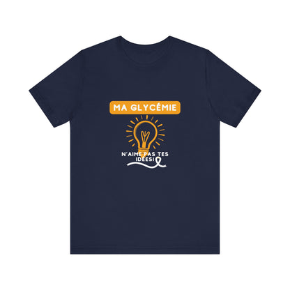 The Diabuddies Store Blood Sugar Says No (French) - Unisex Tee Blood Sugar Says No (French) - Unisex Tee: Some ideas are just not worth the rollercoaster! Our "Ma glycémie n'aime pas tes idées!" unisex tee is a humorous and relatable way to express the ev
