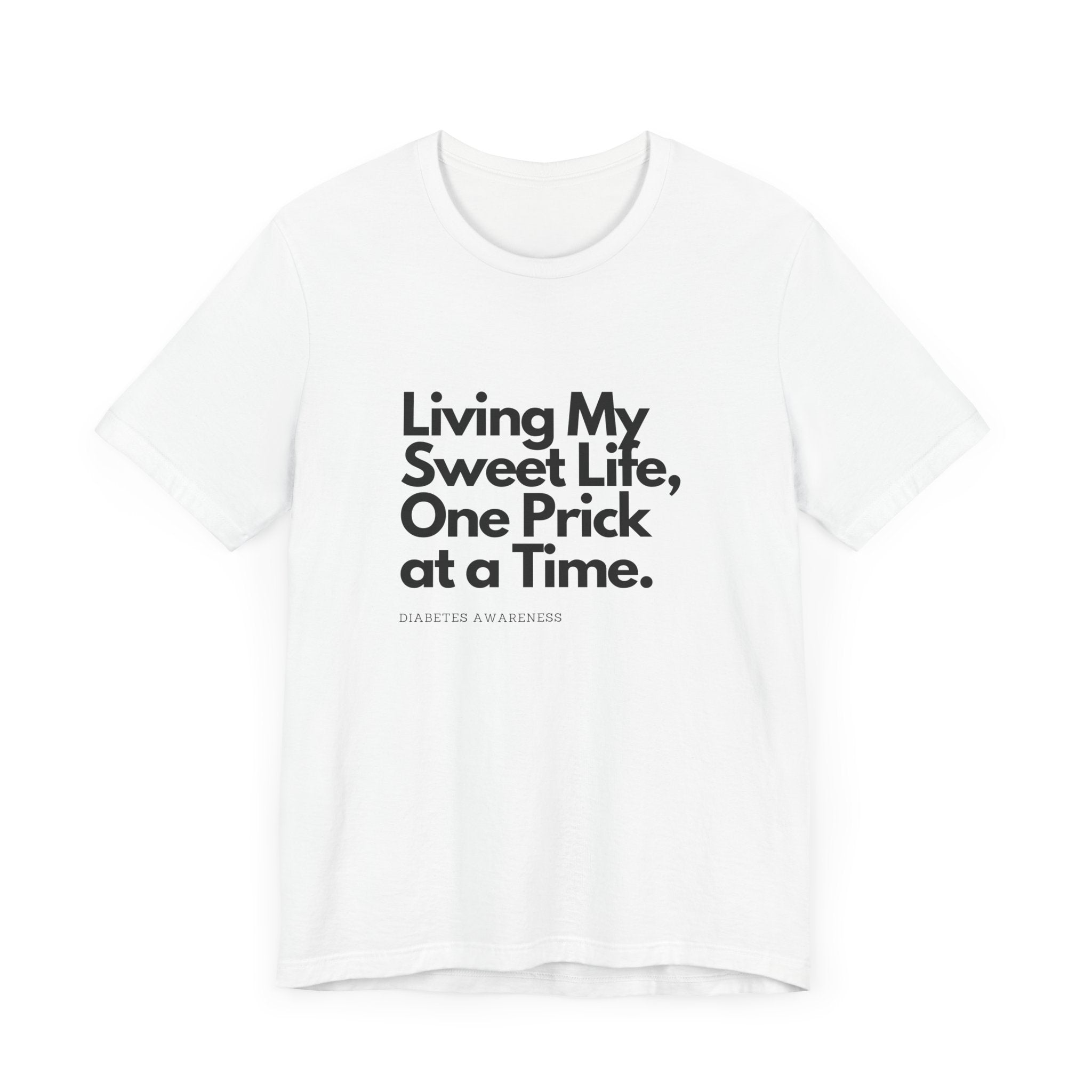 Sweet Life & One Prick at a Time - Unisex Tee The Diabuddies Store T-Shirts $22.50