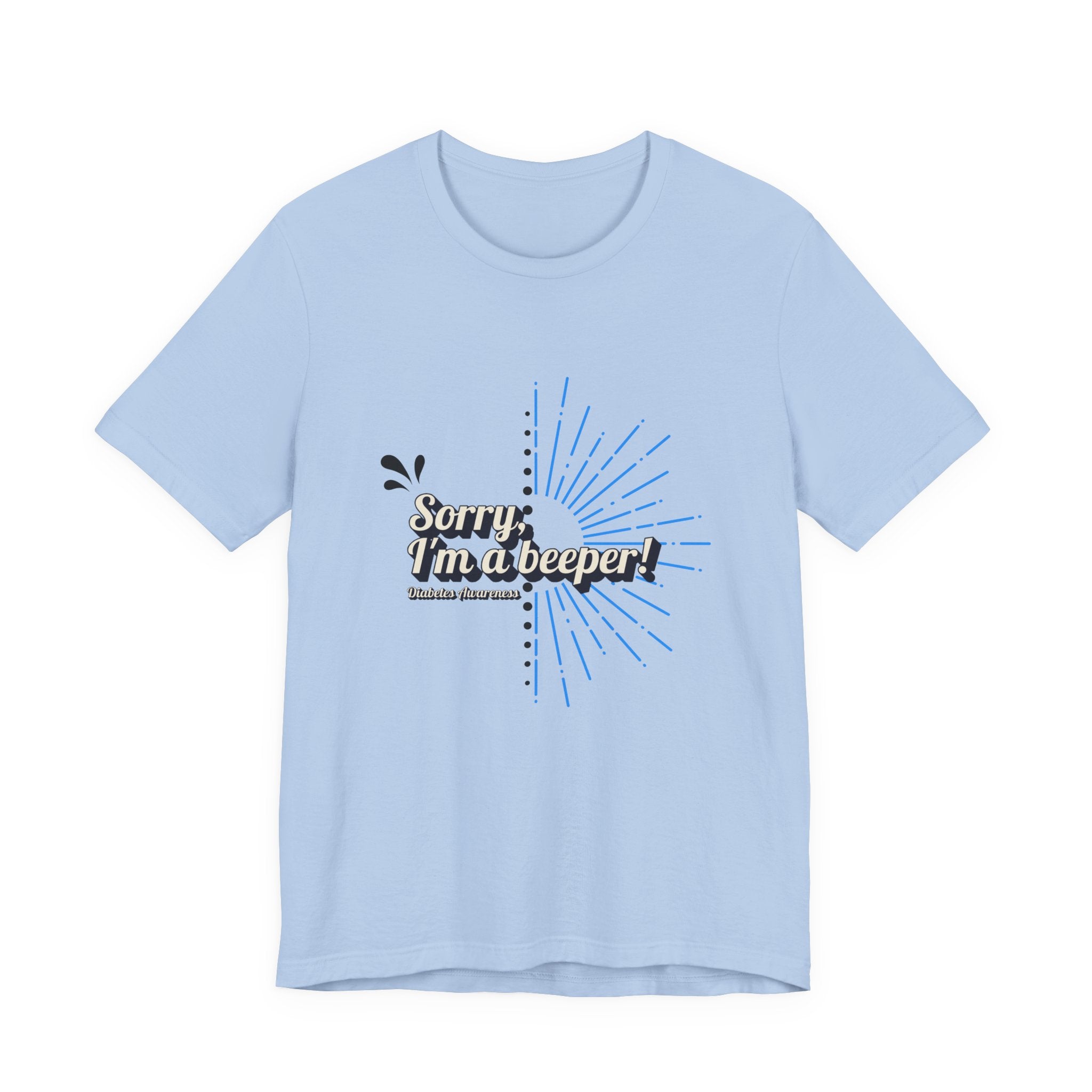 The Diabuddies Store Sorry I'm a Beeper - Unisex Tee Sorry I'm a Beeper - Unisex Tee: Always connected? This tee's for you. Embrace the constant buzz of life in comfort and style! T-Shirts $30.27