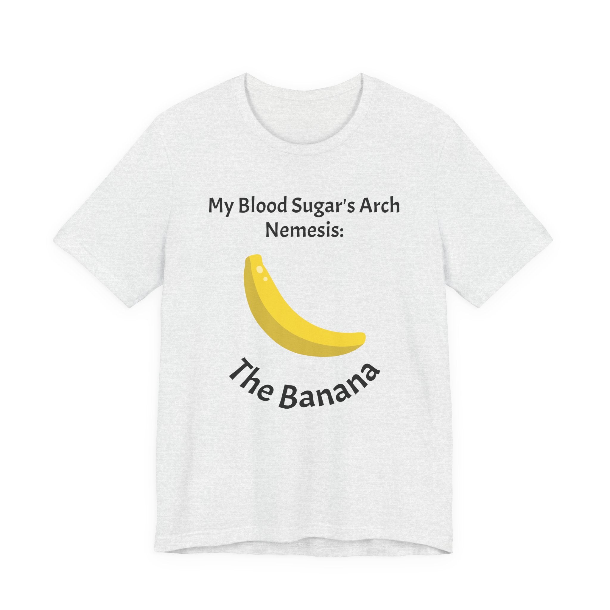 My Blood Sugar's Arch Nemesis: The Banana - Unisex Tee The Diabuddies Store T-Shirts $25.00