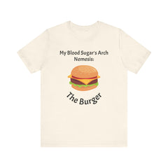 Blood Sugar's Arch Nemesis: The Burger - Unisex Tee The Diabuddies Store T-Shirts $25.00