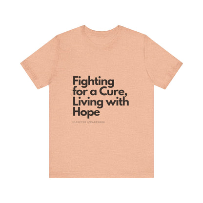 Fight 4 Cure Inspirational - Unisex Tee The Diabuddies Store T-Shirts $24.73