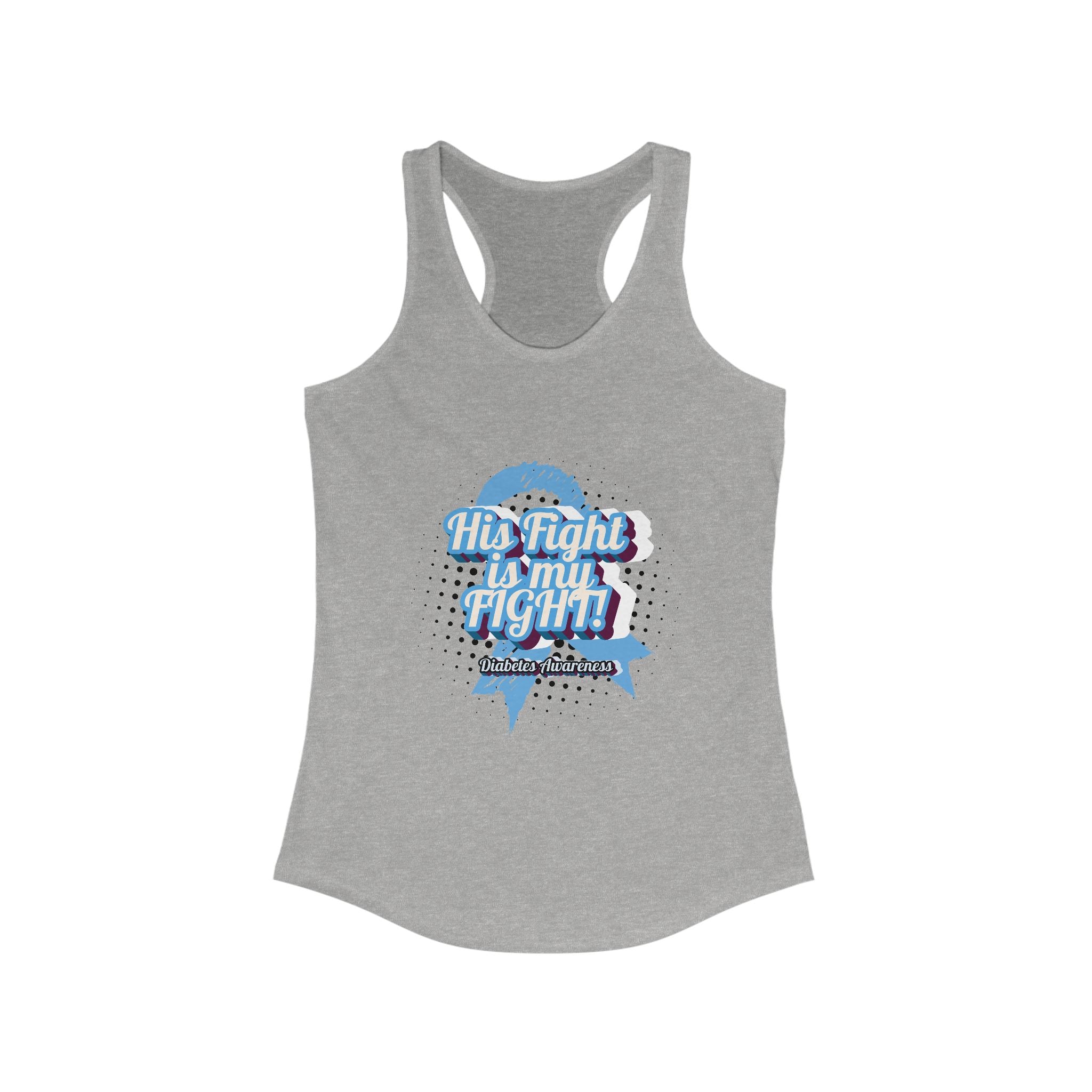 His fight is my Fight! (Blue) - Racerback Tank The Diabuddies Store Tank Tops $19.96