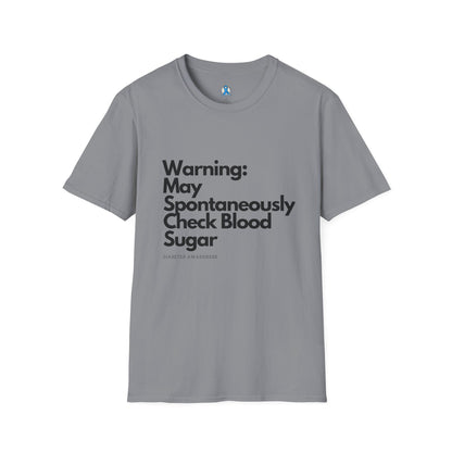 Warning May Spontaneously Check Blood Sugar T-Shirt