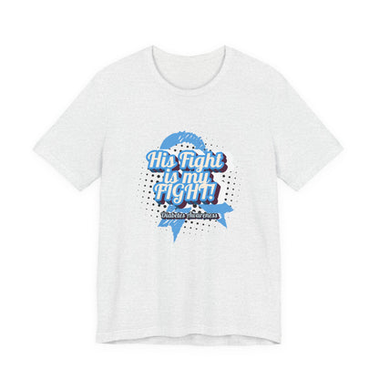 His Fight is my Fight! - Unisex Tee The Diabuddies Store T-Shirts $22.50