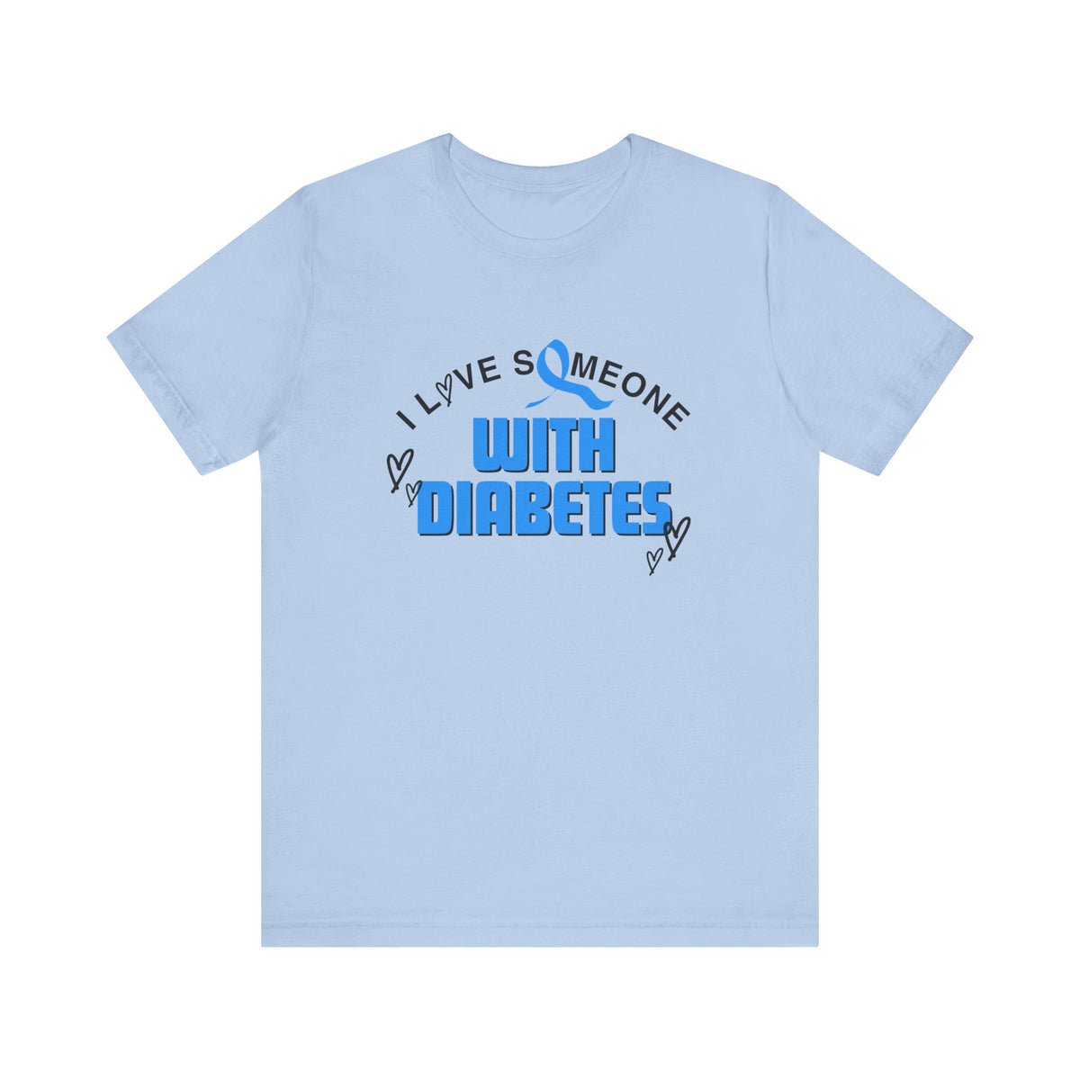I Love Someone with Diabetes - Unisex Tee The Diabuddies Store T-Shirts $22.50