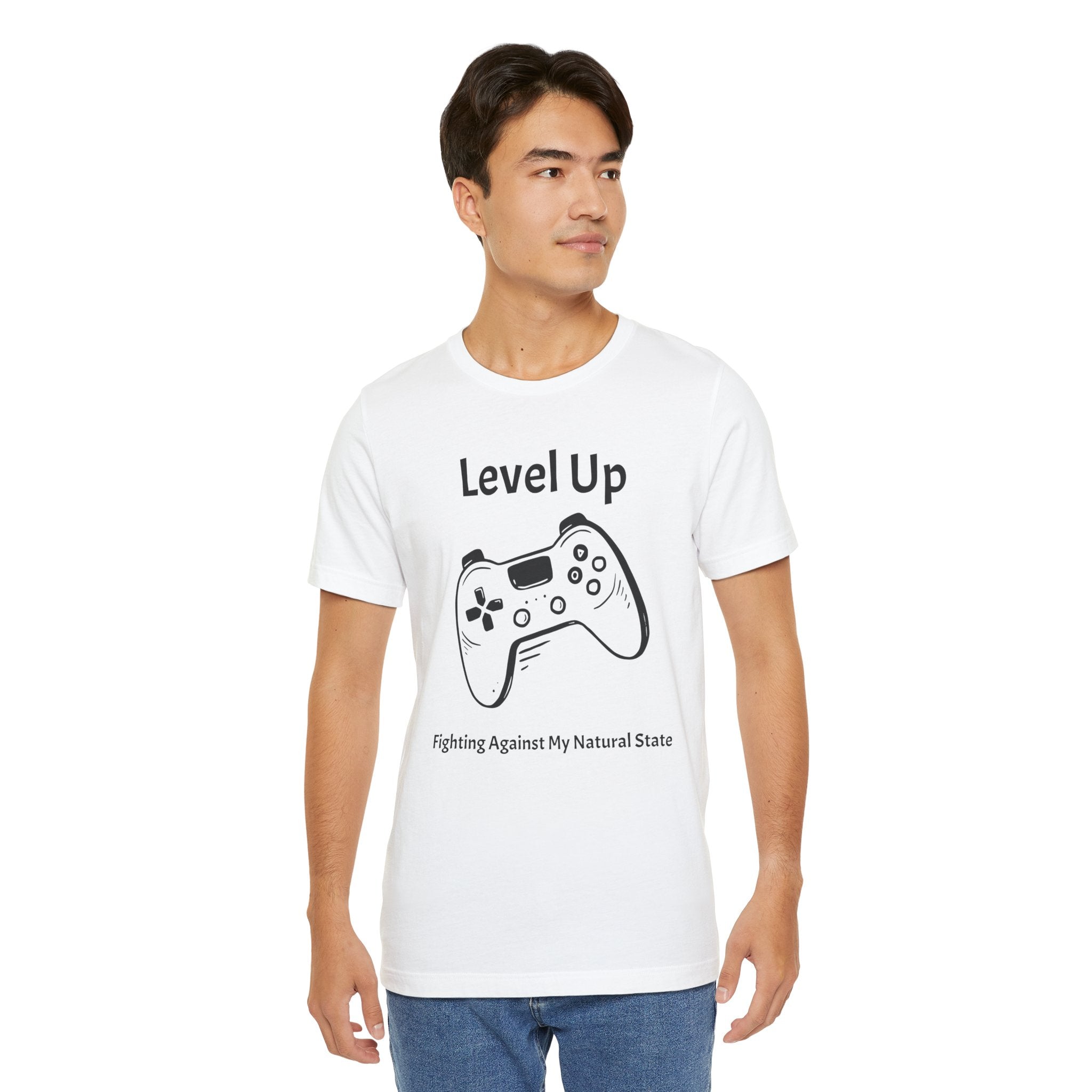 Level Up, Fighting Against my Natural State - Unisex Tee The Diabuddies Store T-Shirts $22.50