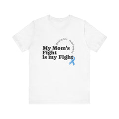 My Mom's Fight is my Fight Unisex Tee The Diabuddies Store T-Shirts $22.50
