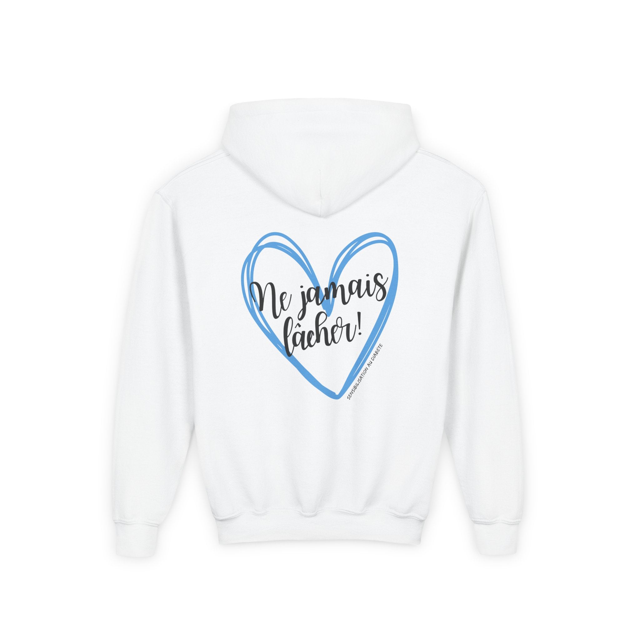 The Diabuddies Store Never Give Up French - Youth Hoodie Never Give Up French - Youth Hoodie: A powerful statement for the young warriors of the diabetes community. This French "Ne jamais lâcher" hoodie is the perfect way to share a message of strength, r