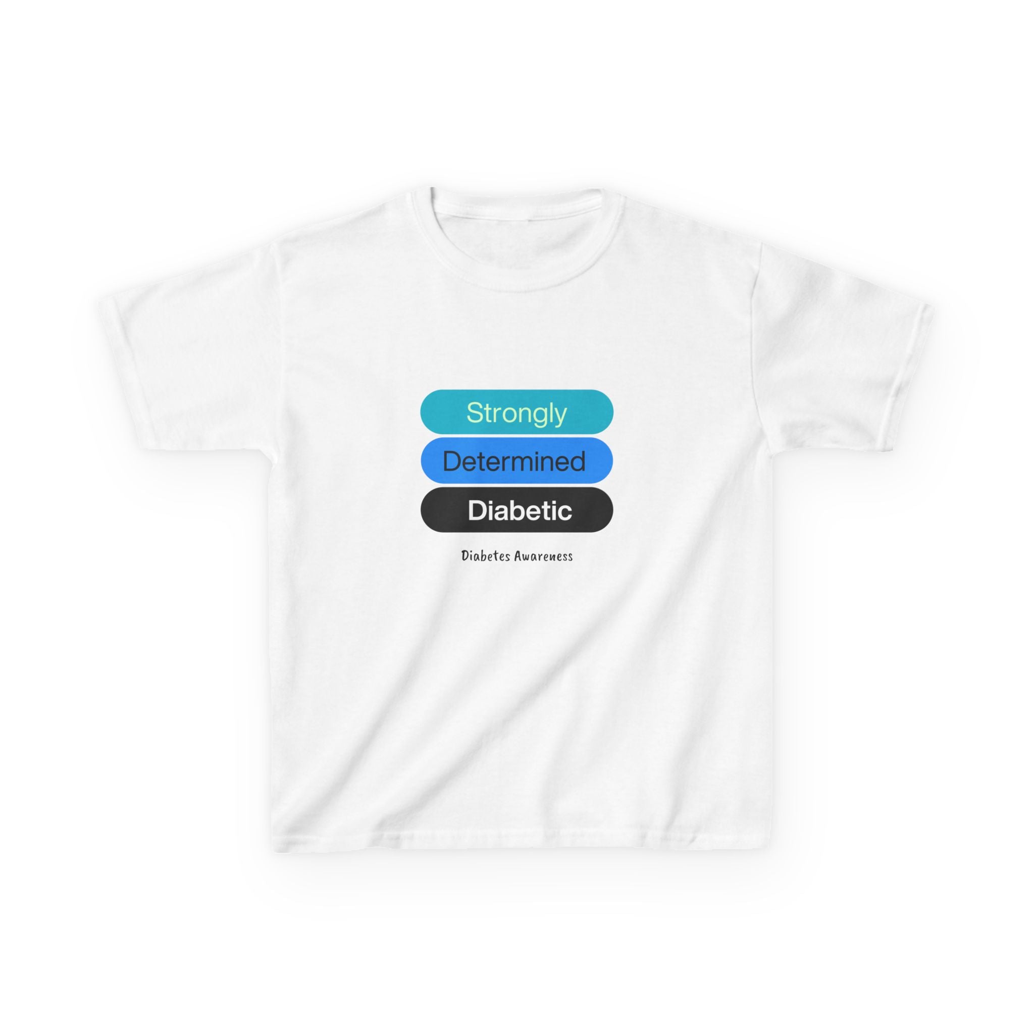 Strongly Determined Diabetic Kids Tee The Diabuddies Store T-Shirts $18.48