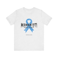DT1 Mom, Made Strong (French) - Unisex Tee The Diabuddies Store T-Shirts $22.50