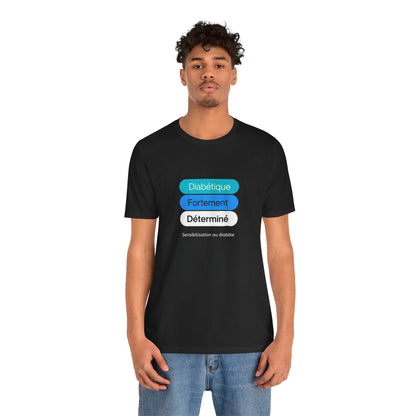 Strongly Determined Diabetic (French) - Unisex Tee The Diabuddies Store T-Shirts $22.50