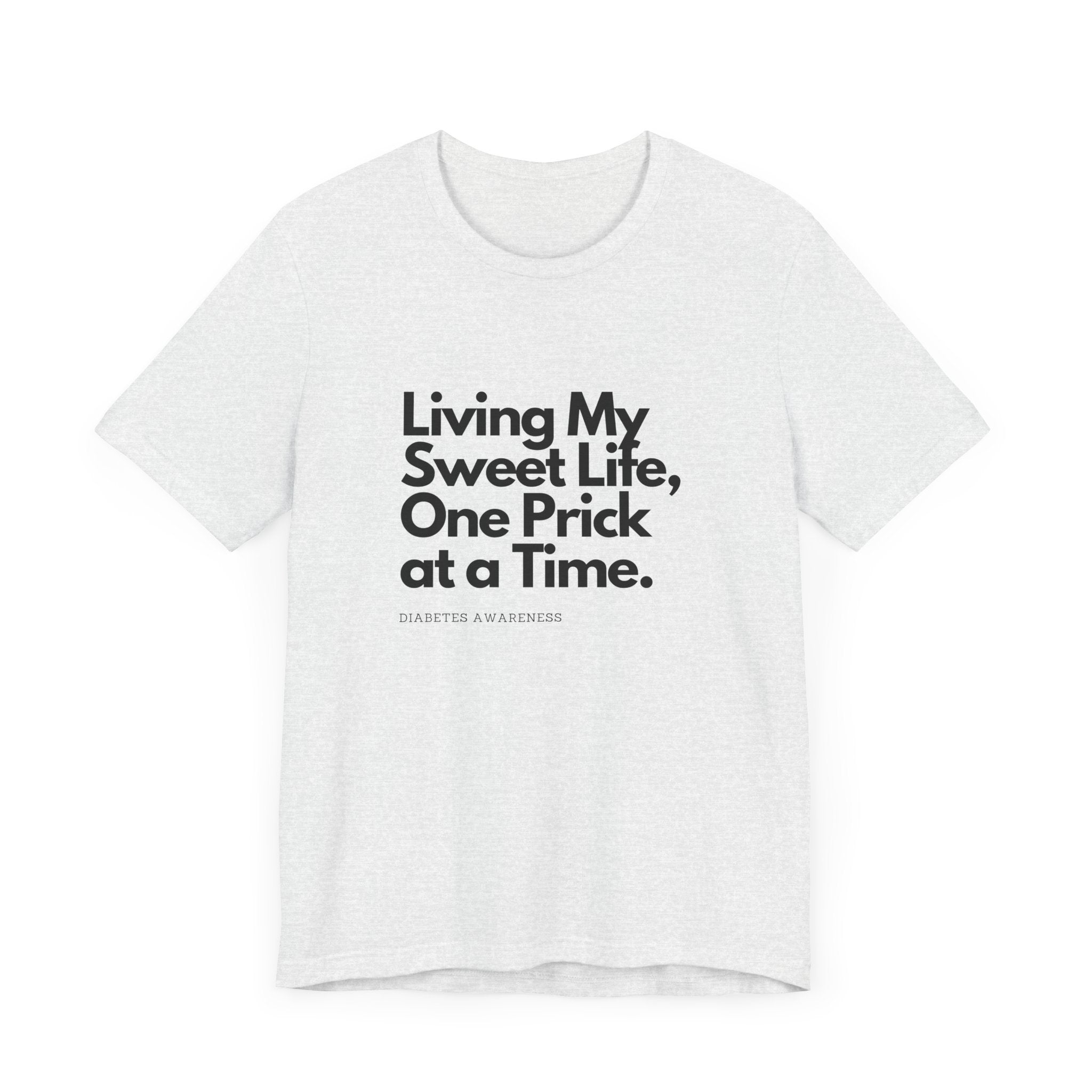 Sweet Life & One Prick at a Time - Unisex Tee The Diabuddies Store T-Shirts $22.50
