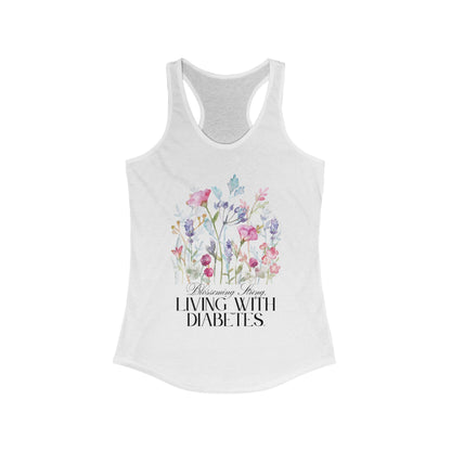 The Diabuddies Store Blossoming Strong, Living with Diabetes. - Racerback Tank Blossoming Strong, Living with Diabetes. - Racerback Tank: Wear your strength proudly! Our "Blossoming Strong, Living with Diabetes" tank is a beautiful reminder of your inner