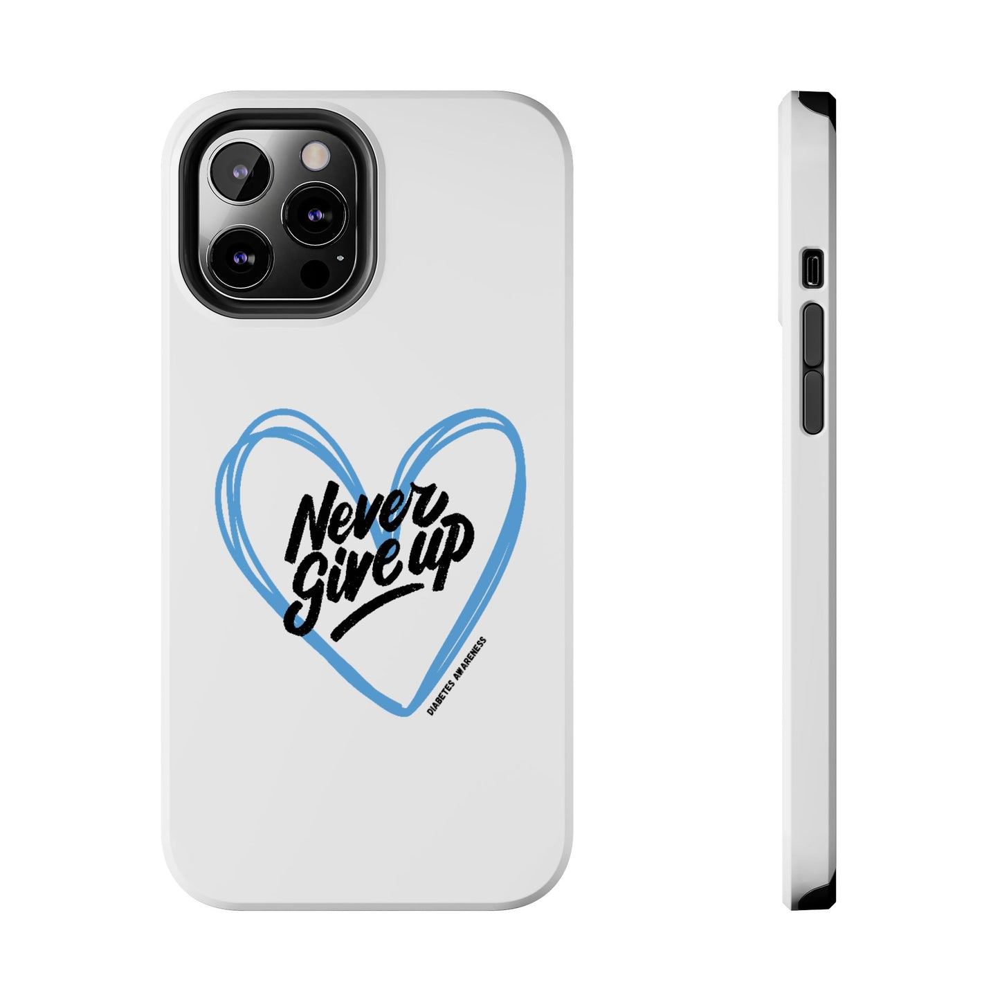Never Give Up! - Tough Phone Case The Diabuddies Store Mobile Phone Cases $18.23