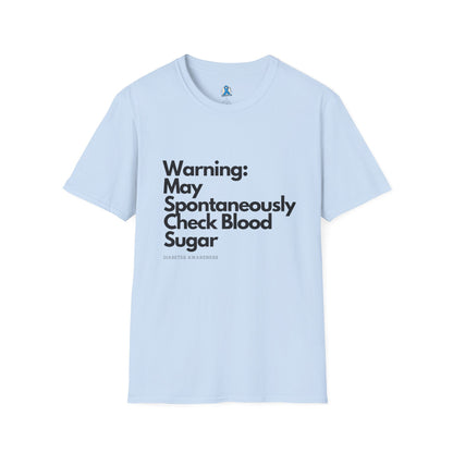 Warning May Spontaneously Check Blood Sugar T-Shirt