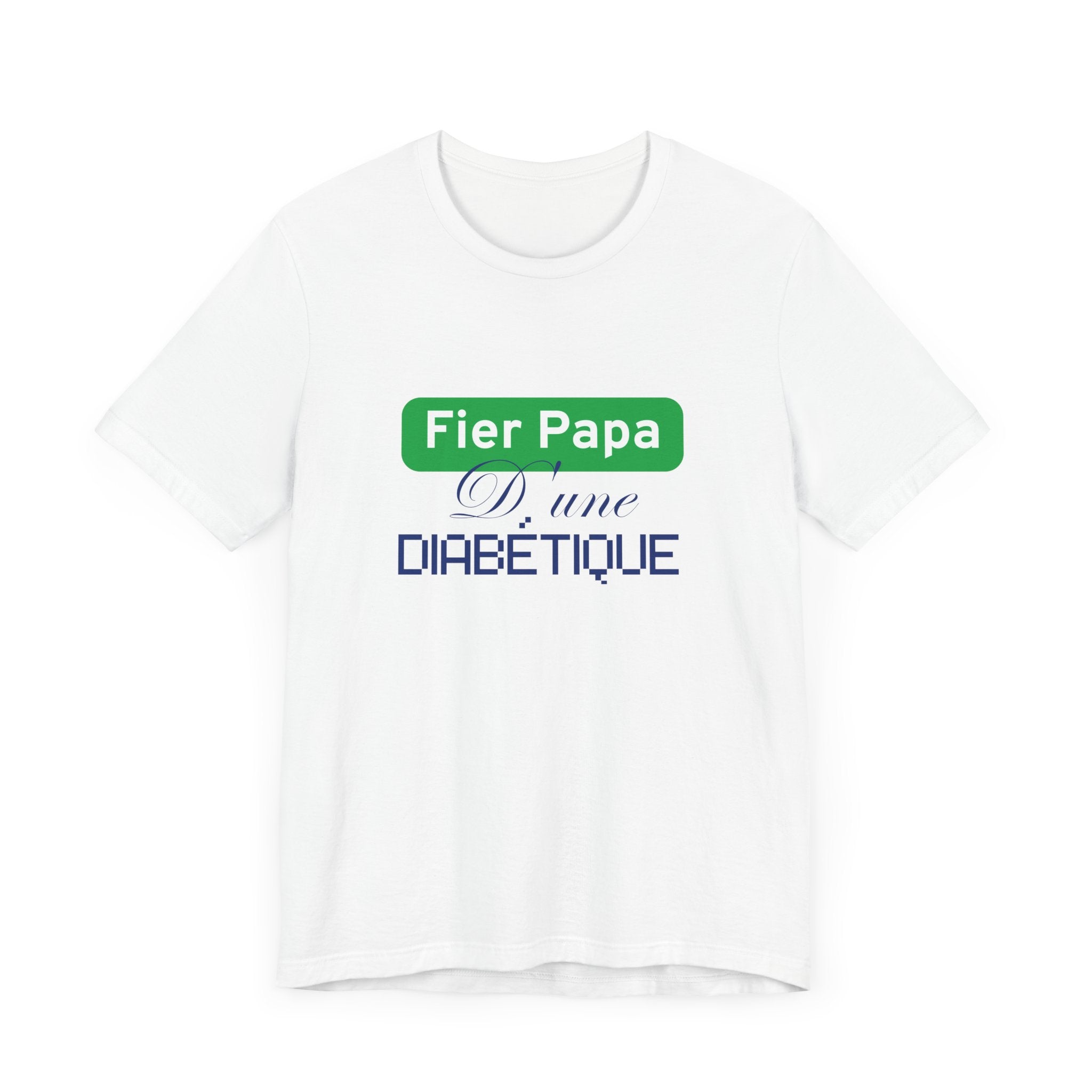 Proud Dad of a Diabetic (French / Daughter) - Unisex Tee The Diabuddies Store T-Shirts $22.50