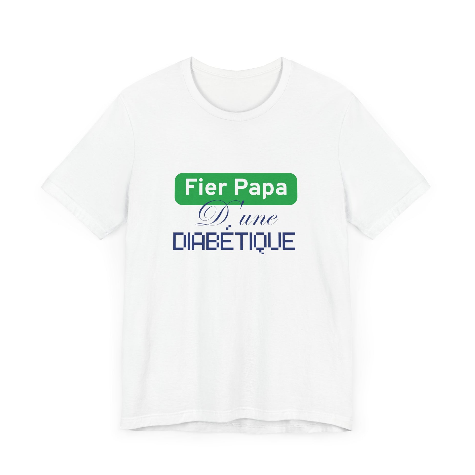 Proud Dad of a Diabetic (French / Daughter) - Unisex Tee The Diabuddies Store T-Shirts $22.50